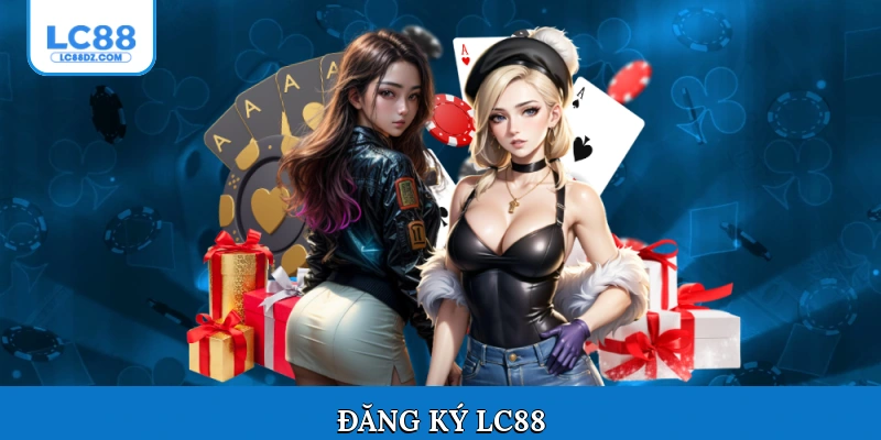 Đăng ký Lc88